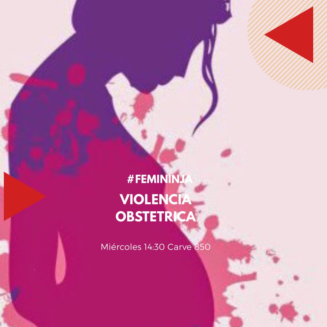 Femininja Violencia Obstétrica Carve850 Escucha Todo El País 0757